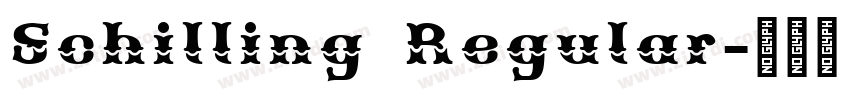 Schilling Regular字体转换 Schilling Regular字体转换